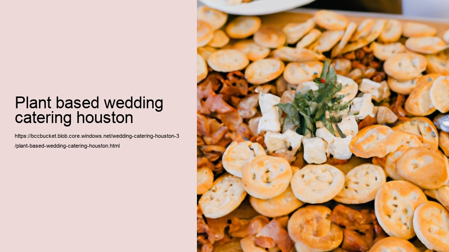 plant based wedding catering houston